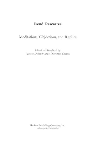 Meditations, Objections, And Replies (Hackett Classics)