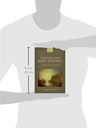 Torture and Moral Integrity: A Philosophical Enquiry,Used