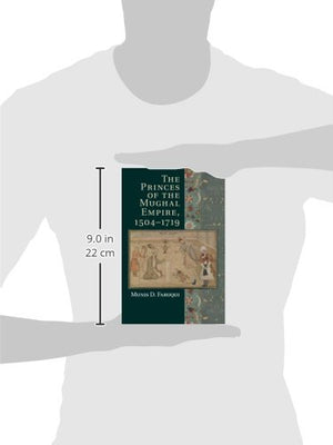 The Princes of the Mughal Empire, 15041719,Used