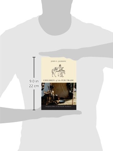 Children of the Fur Trade: Forgotten Metis of the Pacific Northwest (Northwest Reprints),Used