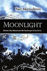 Moonlight: Stories That Illuminate the Landscape of Our Lives,Used