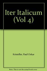 Iter Italicum: A Finding List of Uncatalogued or Incompletely Catalogued Humanistic Mss, Volume 4 Alia Itinera 2: Great Britain ,Used