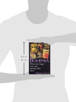 Bohemia: Where Art, Angst, Love and Strong Coffee Meet,Used
