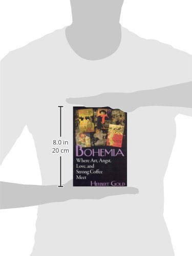 Bohemia: Where Art, Angst, Love and Strong Coffee Meet,Used