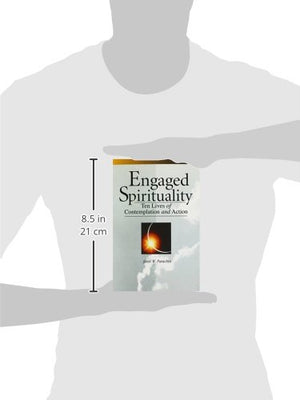 Engaged Spirituality: Ten Lives of Contemplation and Action,Used