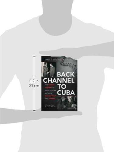 Back Channel To Cuba: The Hidden History Of Negotiations Between Washington And Havana