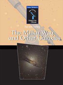 The Milky Way And Other Galaxies (Isaac Asimov's 21st Century Library Of The Universe: Near And Far),Used