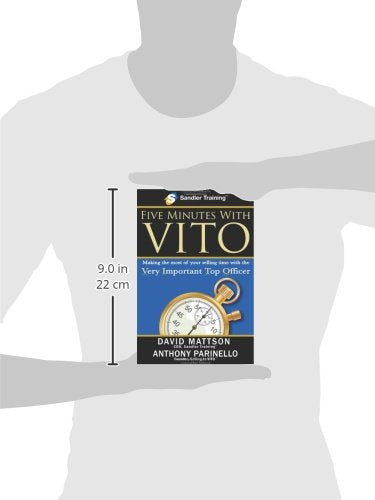Five Minutes With Vito: Making The Most Of Your Selling Time With The Very Important Top Officer,Used