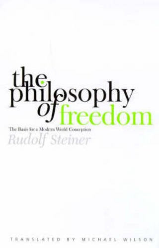 The Philosophy of Freedom: The Basis for a Modern World Conception,Used