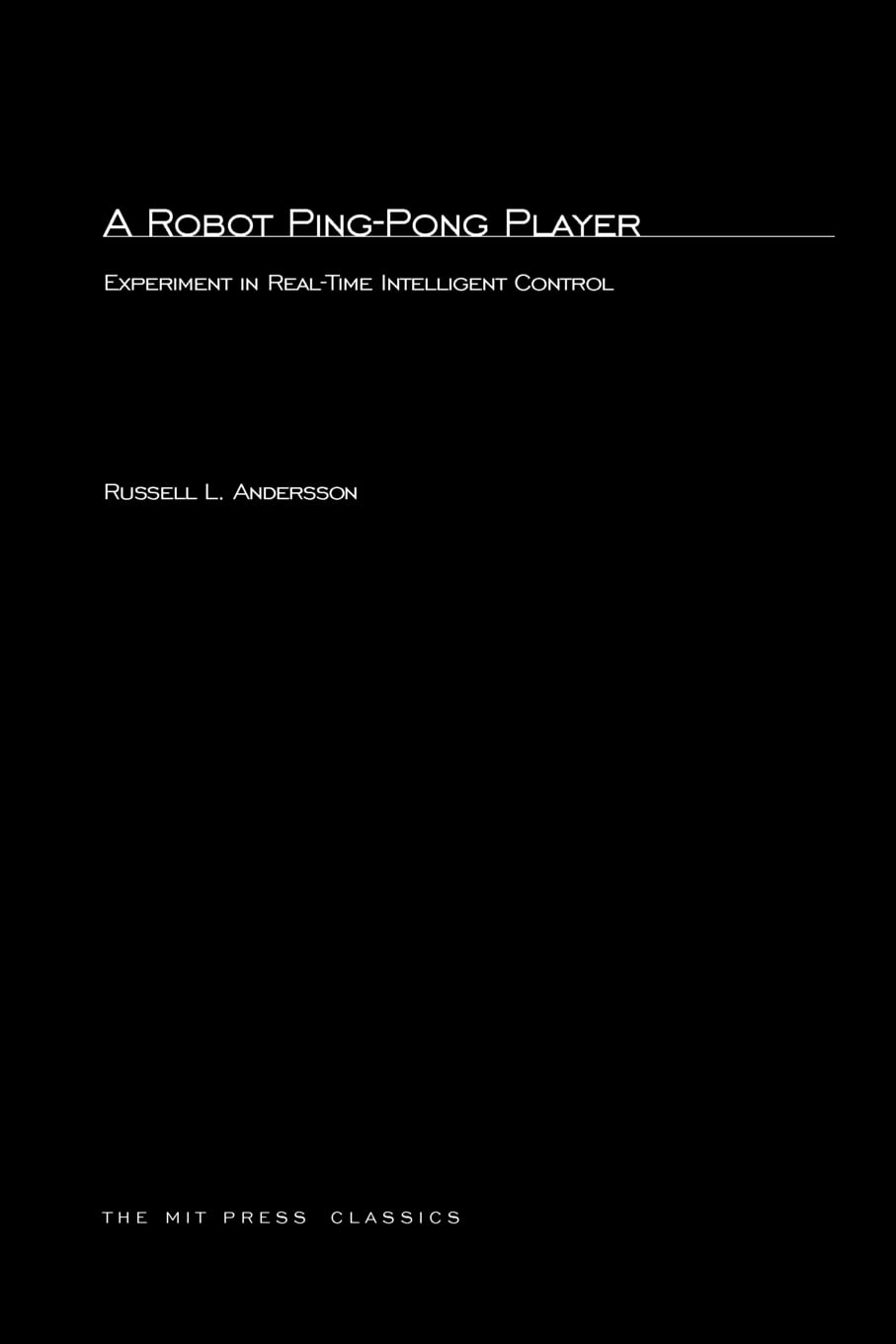 A Robot PingPong Player: Experiments in RealTime Intelligent Control (MIT Press Classics),Used