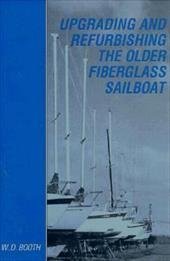 Upgrading and Refurbishing the Older Fiberglass Sailboat,Used