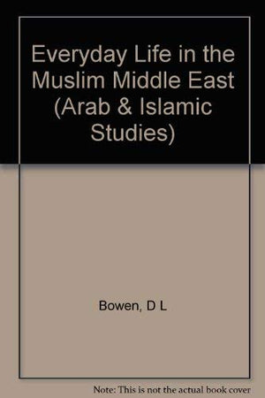 Everyday Life in the Muslim Middle East,Used
