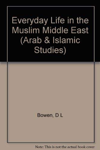 Everyday Life in the Muslim Middle East,Used