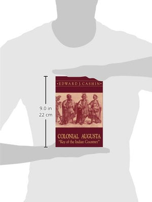Colonial Augusta: Key of the Indian Countrey,Used