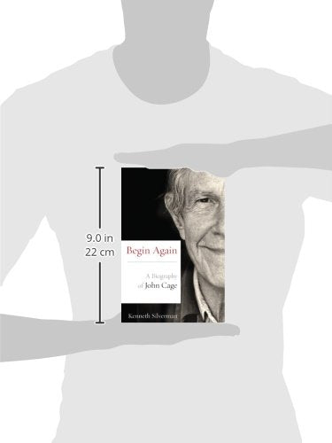 Begin Again: A Biography Of John Cage,Used