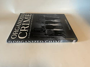 Organized Crime: AN INSIDE GUIDE TO THE WORLD'S MOST SUCCESSFUL INDUSTRY,Used