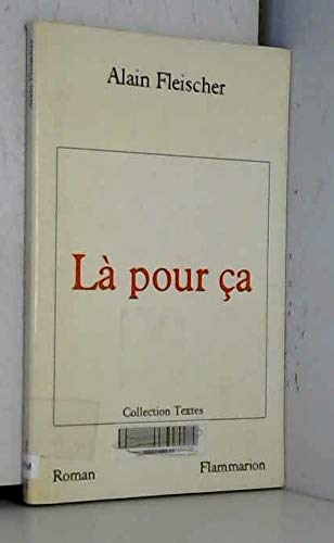 La pour ca (Textes/Flammarion) (French Edition),Used