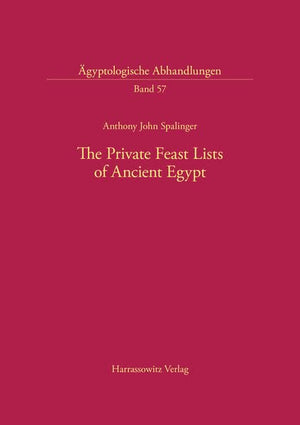 The Private Feast Lists Of Ancient Egypt (Eagyptologische Abhandlungen,),Used