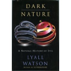 Dark Nature: A Natural History of Evil,Used