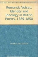 Romantic Voices: Identity and Ideology in British Poetry, 17891850,Used