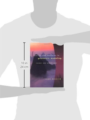 Curves And Surfaces In Geometric Modeling: Theory & Algorithms (The Morgan Kaufmann Series In Computer Graphics)