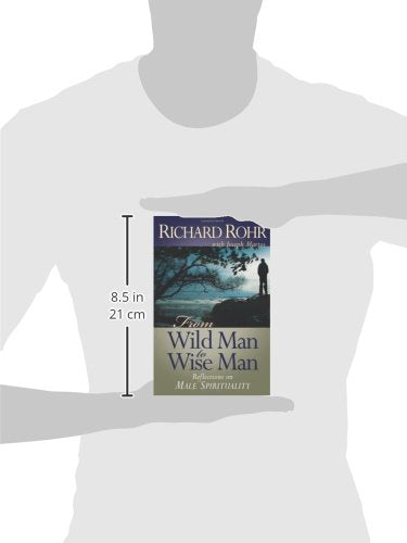 From Wild Man to Wise Man: Reflections on Male Spirituality,New