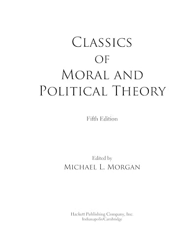 Classics of Moral and Political Theory,New