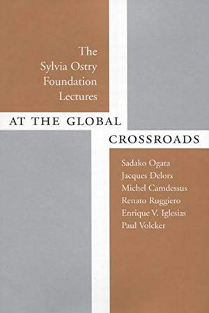 At the Global Crossroads: The Sylvia Ostry Foundation Lectures,Used