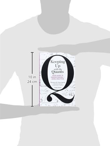 Keeping Up with the Quants: Your Guide to Understanding and Using Analytics,Used