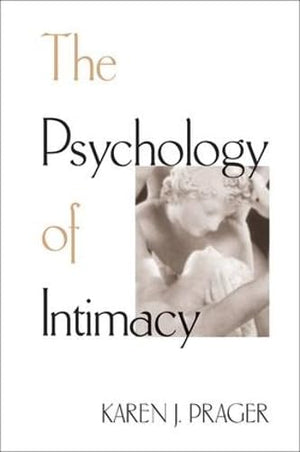The Psychology of Intimacy (The Guilford Series on Personal Relationships),Used
