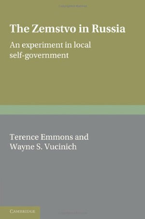 The Zemstvo In Russia: An Experiment In Local Selfgovernment,Used