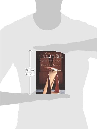 HilchotTefila: A Comprehensive Guide to the Laws of Daily Prayer,New