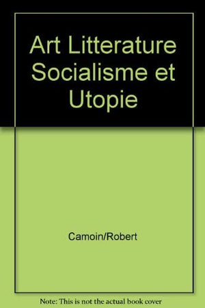 Art Litterature Socialisme Et Utopie,Used