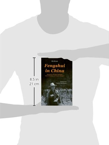 Fengshui In China: Geomantic Divination Between State Orthodoxy And Popular Religion