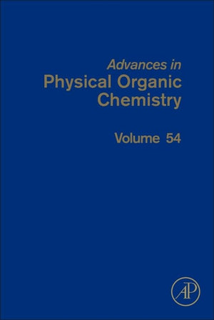 Advances in Physical Organic Chemistry (Volume 54),Used