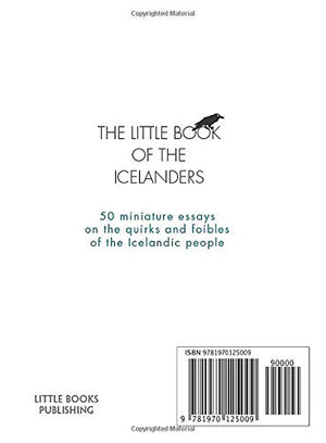 The Little Book of the Icelanders: 50 Miniature Essays on the Quirks and Foibles of the Icelandic People,Used