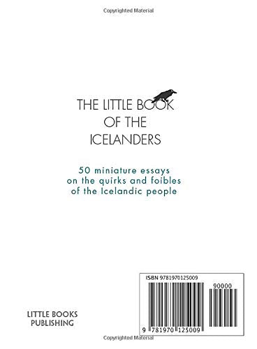 The Little Book of the Icelanders: 50 Miniature Essays on the Quirks and Foibles of the Icelandic People,Used