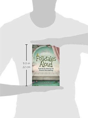 Folktales Aloud: Practical Advice For Playful Storytelling