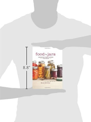 Food In Jars: Preserving In Small Batches Yearround