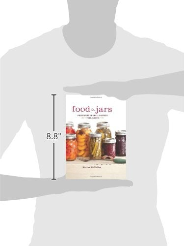 Food In Jars: Preserving In Small Batches Yearround
