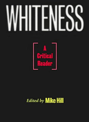 Whiteness: A Critical Reader,Used