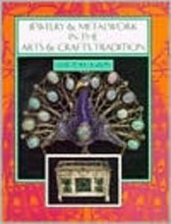 Jewelry and Metalwork in the Arts and Crafts Tradition,Used