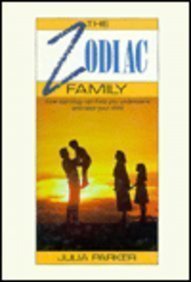 The Zodiac Family: How Astrology Can Help You Understand and Raise Your Child,Used