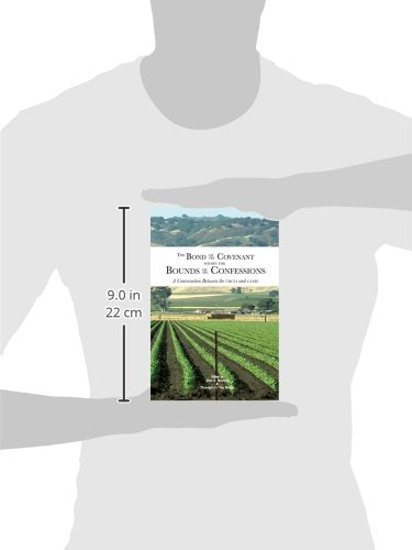 The Bond of the Covenant within the Bounds of the Confessions: : A Conversation Between the URCNA and CanRC,Used