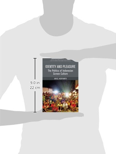 Identity And Pleasure: The Politics Of Indonesian Screen Culture (Kyoto Cseas Series On Asian Studies)