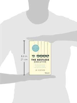 The Restless Executive: Reclaim Your Values, Love What You Do and Lead with Purpose,Used