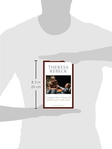Theresa Rebeck: Complete Plays, Vol. 3: Short Plays, 19892005,Used