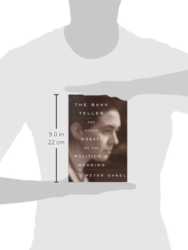 The Bank Teller and Other Essays on The Politics of Meaning,Used