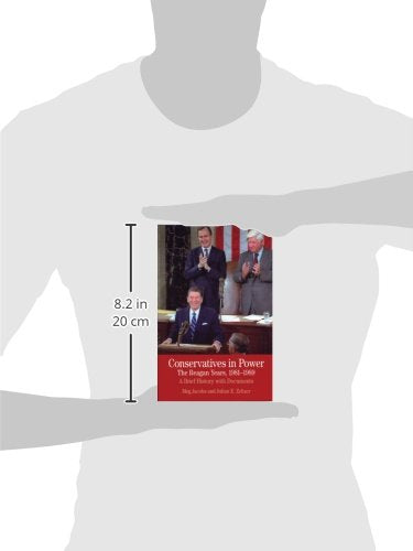 Conservatives in Power: The Reagan Years, 19811989: A Brief History with Documents (The Bedford Series in History and Culture),New