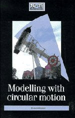 Modelling with Circular Motion (School Mathematics Project 1619),Used